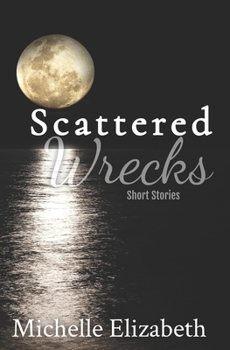 Paperback Scattered Wrecks: Short Stories Book