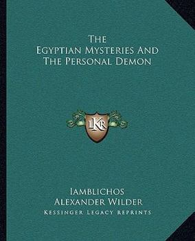 Paperback The Egyptian Mysteries And The Personal Demon Book