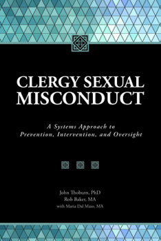 Paperback Clergy Sexual Misconduct: A Systems Approach to Prevention, Intervention, and Oversight Book