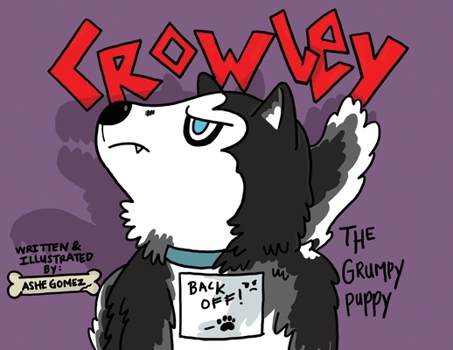 Paperback Crowley: The Grumpy Puppy [Large Print] Book