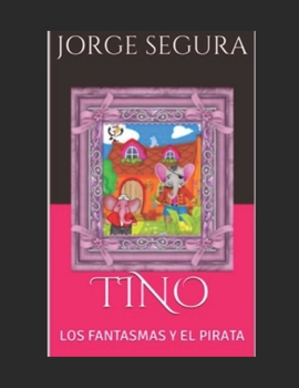 Paperback Tino: Los Fantasmas Y El Pirata [Spanish] Book