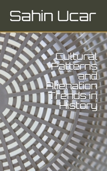 Paperback Cultural Patterns and Alienation Trends in History Book