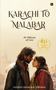 Paperback Karachi to Malabar: An Odyssey of Love Book