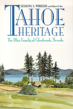 Paperback Tahoe Heritage: The Bliss Family of Glenbrook, Nevada Book