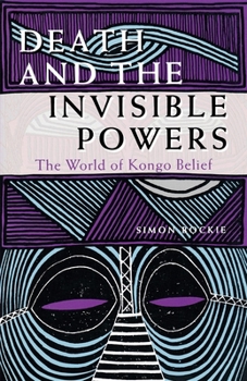 Paperback Death and the Invisible Powers: The World of Kongo Belief Book