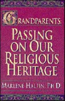 Paperback Grandparents: Passing on Our Religious Heritage Book