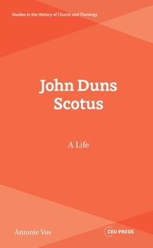 John Duns Scotus : A Life