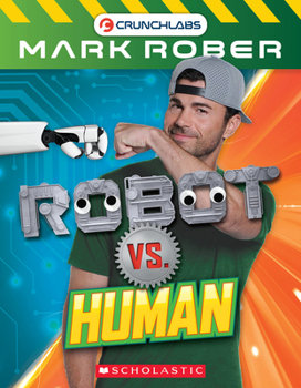 Robot vs. Human (CrunchLabs by Mark Rober: Versus #3)