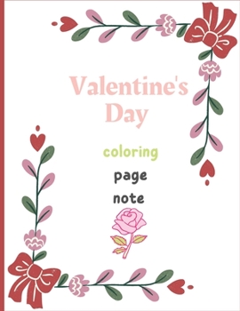 Paperback Valentine's Day coloring page note: Valentine's Day coloring page note: Paperback, 120 pages,8.5 x 0.23 x 11 inches Book