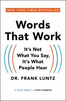 Paperback Words That Work: It's Not What You Say, It's What People Hear Book