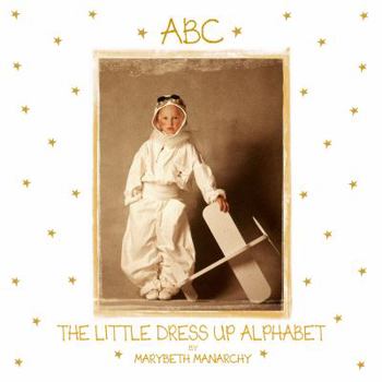 Paperback The Little Dress Up Alphabet Book