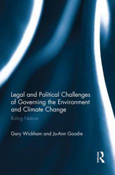 Paperback Legal and Political Challenges of Governing the Environment and Climate Change: Ruling Nature Book