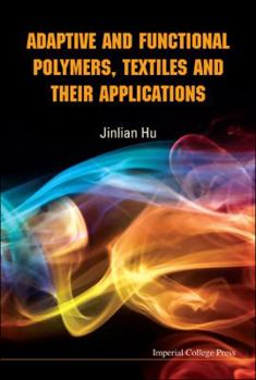 Hardcover Adaptive and Functional Polymers, Textiles and Their Applications Book