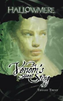 By Venom's Sweet Sting (Hallowmere, Book 2) - Book #2 of the Hallowmere