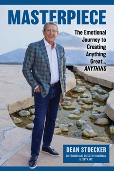 Paperback Masterpiece: The Emotional Journey to Creating Anything Great...Anything Book
