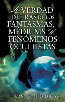 Paperback La Verdad Detras de los Fantasmasa, Mediums y Fenomenos Ocultistas [Spanish] Book