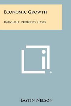 Paperback Economic Growth: Rationale, Problems, Cases Book