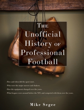 Paperback The Unofficial History of Professional Football Book
