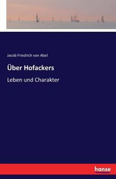 Paperback Über Hofackers: Leben und Charakter [German] Book
