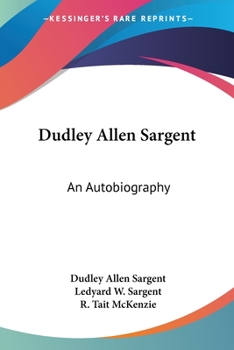 Paperback Dudley Allen Sargent: An Autobiography Book