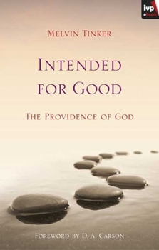 Paperback Intended for Good: The Providence of God Book