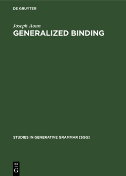 Hardcover Generalized Binding: The Syntax and Logical Form of Wh-Interrogatives Book