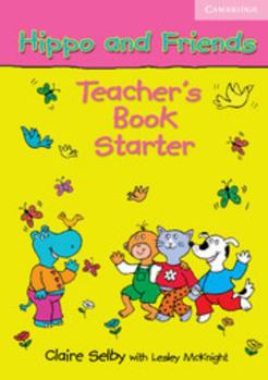 Paperback Hippo and Friends: Teacher's Book Starter Book