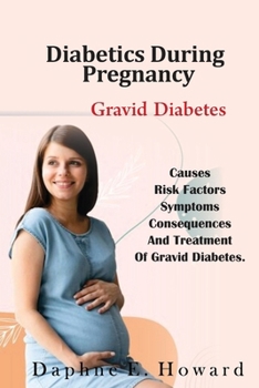 Paperback Diabetes During Pregnancy: Gravid Diabetes Book