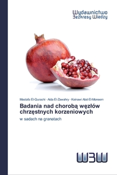 Paperback Badania nad chorob&#261; w&#281;zlów chrz&#281;stnych korzeniowych [Polish] Book