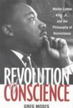 Paperback Revolution of Conscience: Martin Luther King, Jr., and the Philosophy of Nonviolence Book