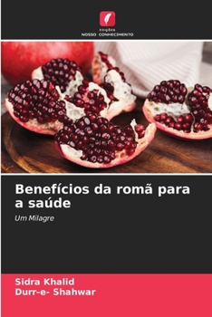 Paperback Benefícios da romã para a saúde [Portuguese] Book