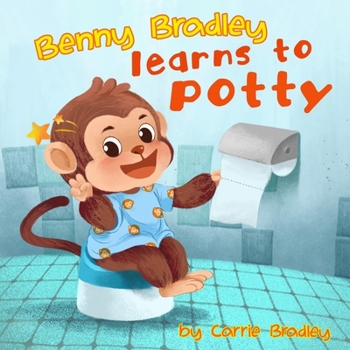 Paperback Benny Bradley Learns to Potty Book