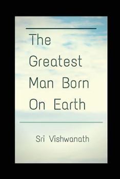 Paperback The Greatest Man Born on Earth Book