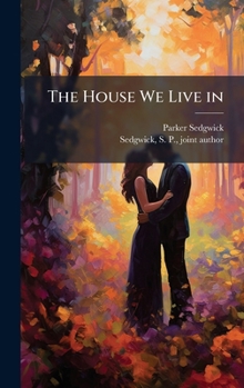 Hardcover The House We Live in Book