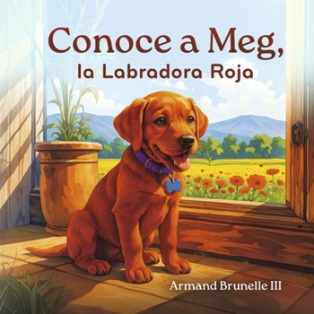 Conoce a Meg, la Labradora Roja (Spanish Edition)