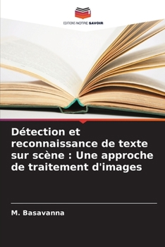 Paperback Détection et reconnaissance de texte sur scène: Une approche de traitement d'images [French] Book
