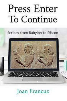 Paperback Press Enter to Continue: Scribes from Babylon to Silicon Book