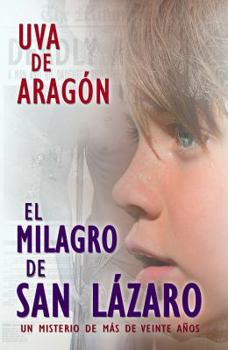 Paperback El milagro de San Lázaro. Un misterio de más de veinte años (Spanish Edition) [Spanish] Book
