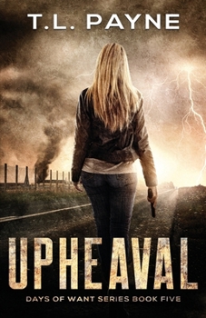 Upheaval - Book #5 of the Days of Want