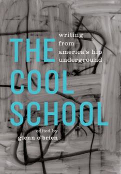 Hardcover The Cool School: Writing from America's Hip Underground: A Library of America Special Publication Book