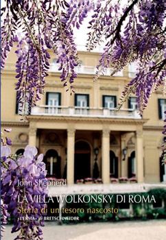 Paperback La Villa Wolkonsky Di Roma: Storia Di Un Tesoro Nascosto [Italian] Book