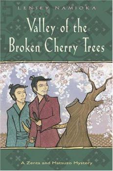Paperback The Valley of the Broken Cherry Trees: A Zenta and Matsuzo Mystery Book