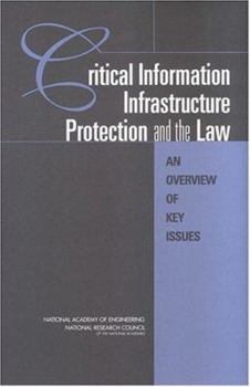 Paperback Critical Information Infrastructure Protection and the Law: An Overview of Key Issues Book