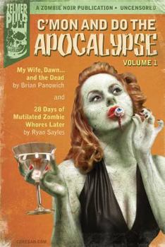 Paperback C'mon And Do The Apocalypse: Volume 1 Book