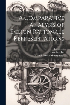 Paperback A Comparative Analysis of Design Rationale Representations Book