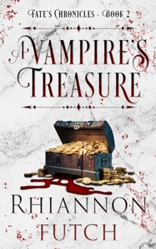A Vampire's Treasure - Book #2 of the Fate Chronicles
