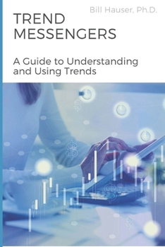 Paperback Trend Messengers: A Guide To Understanding and Using Trends Book