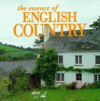 Paperback THE ESSENCE OF ENGLISH COUNTRY Book