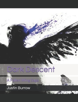 Paperback Dark Descent: A Fallen Wing Saga Book