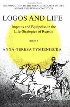 Paperback Impetus and Equipoise in the Life-Strategies of Reason: Logos and Life Book 4 Book